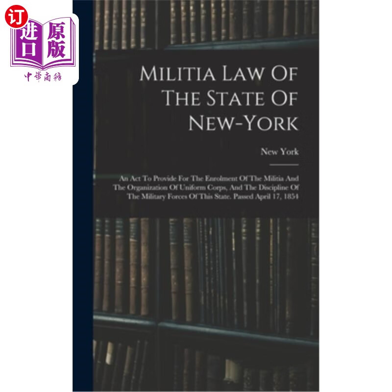 海外直订militia law of the state of new-york: an act to provide