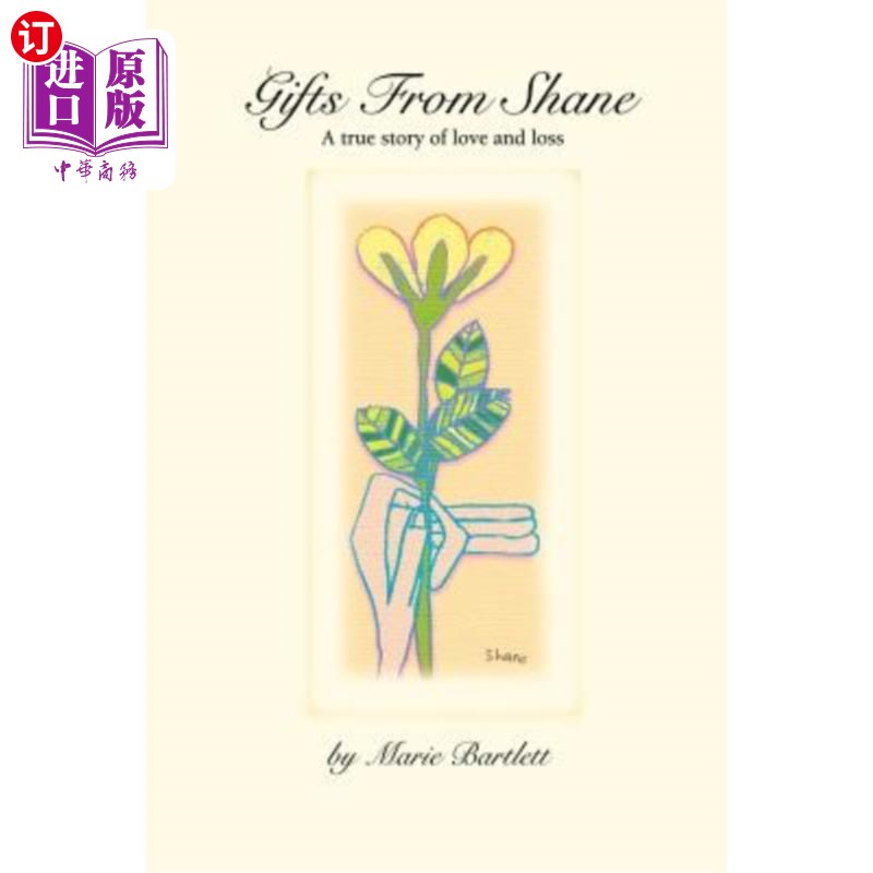 【中商海外直订】gifts from shane: a true story of love .