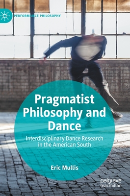【预订】pragmatist philosophy and dance