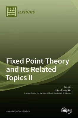 预订 Fixed Point Theory and Its Related Topics II