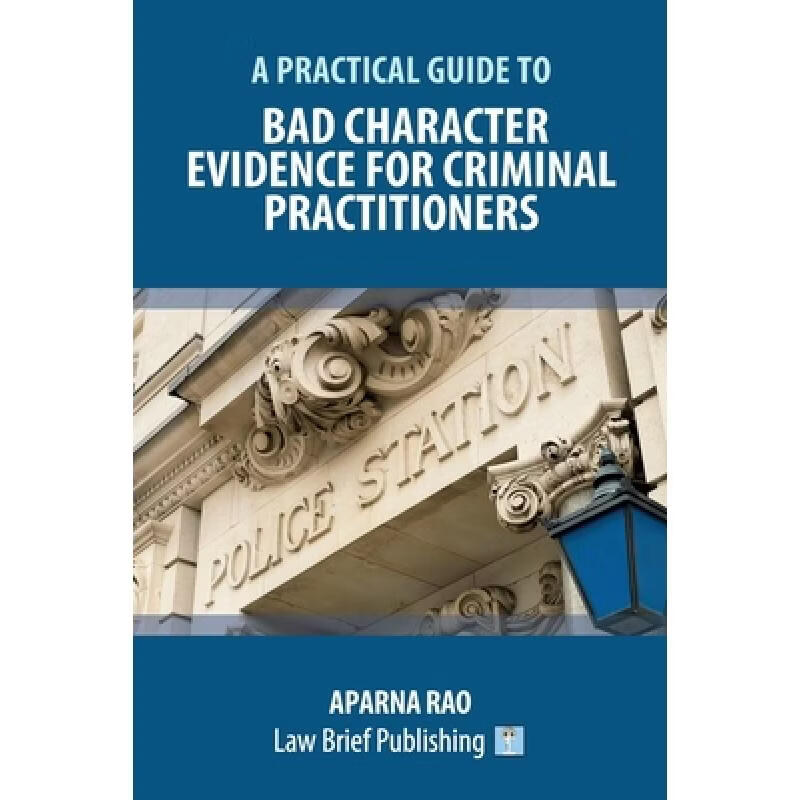 预订 a practical guide to bad character evidence .