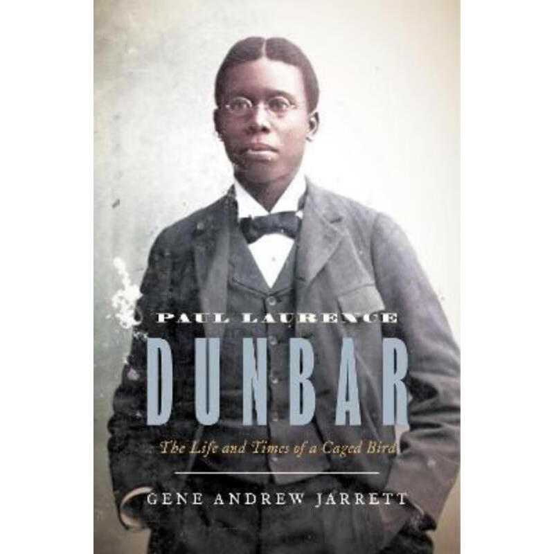预订paul laurence dunbar:the life and times of a caged bird