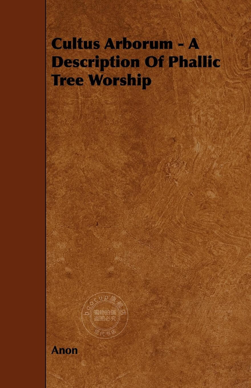 周达】【预售 按需印刷】cultus arborum - a description of phallic