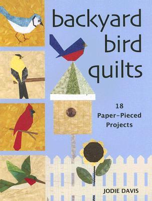 预订backyard bird quilts: 18 paper-pieced projects