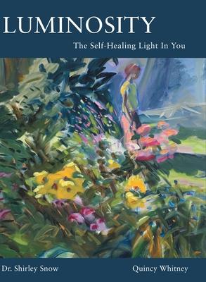 预订luminosity: the self-healing light in you
