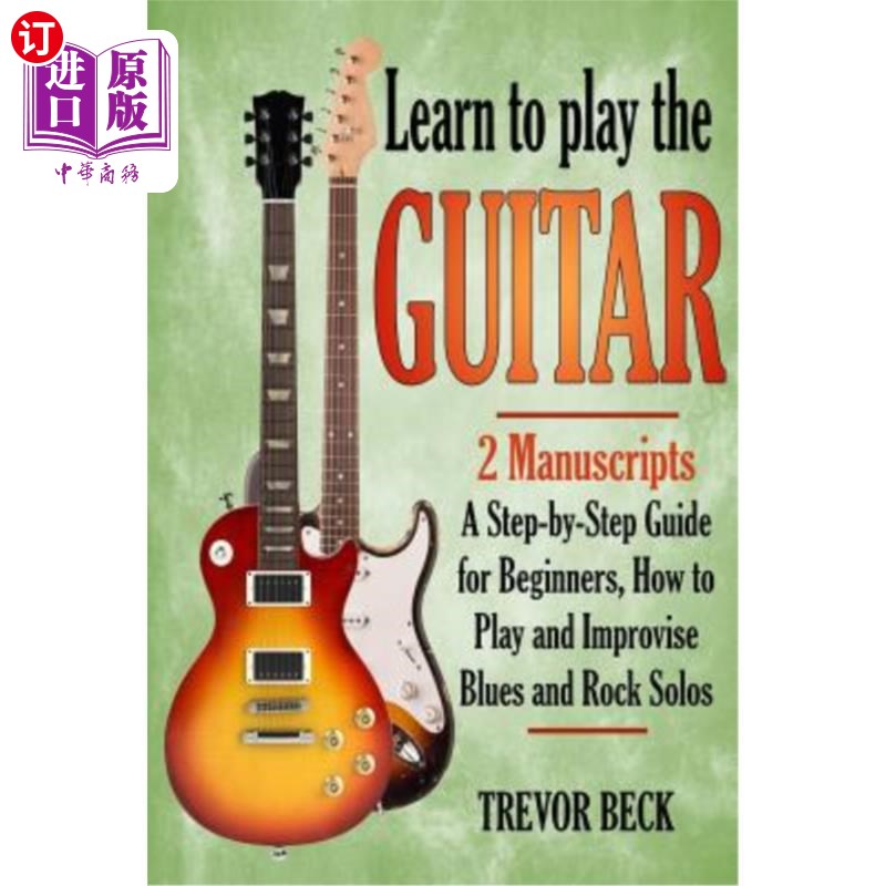 海外直订learn to play the guitar: 2 manuscripts: a step-by-step