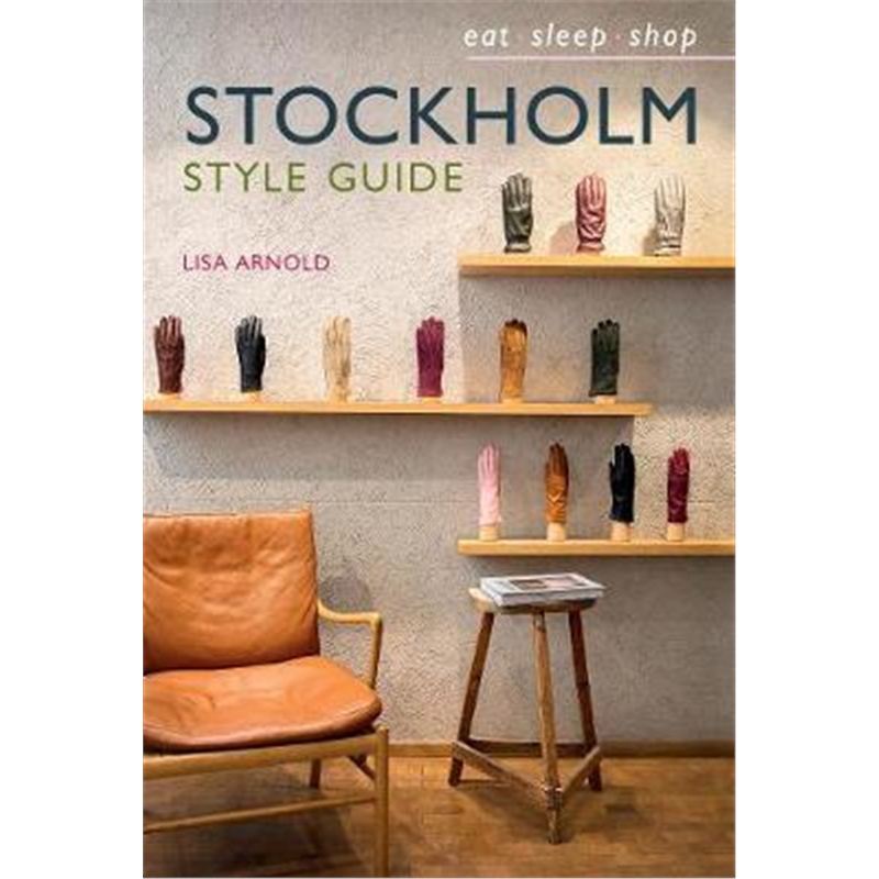 预订Stockholm Style Guide:Eat Sleep Shop