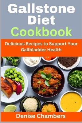 diet cookbook: delicious recipes to support your gallbladder