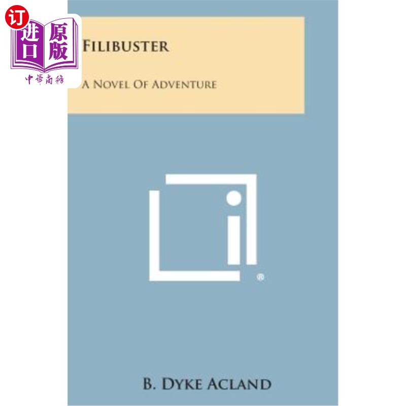 海外直订filibuster: a novel of adventure 阻挠者:一部冒险小说