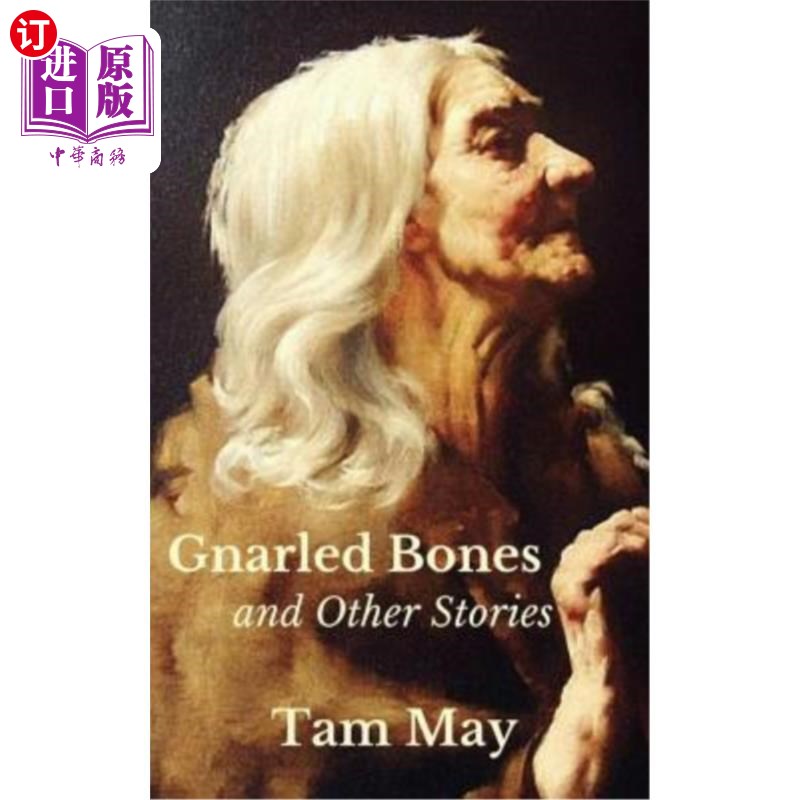 海外直订gnarled bones and other stories 多节骨头和其他故事