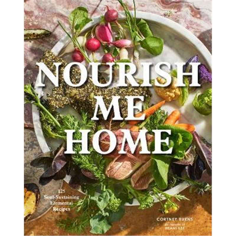 预订nourish me home:125 soul-sustaining, elemental