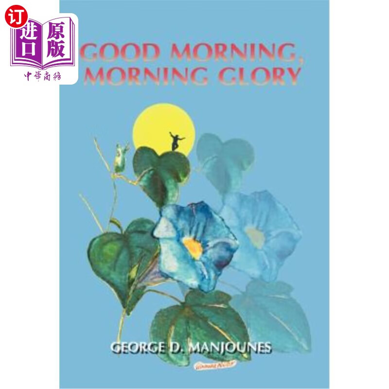 海外直订good morning, morning glory 早上好,牵牛花