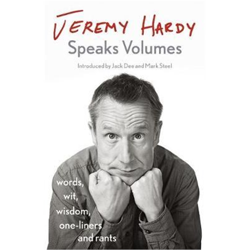 预订jeremy hardy speaks volumes:words, wit, wisdom