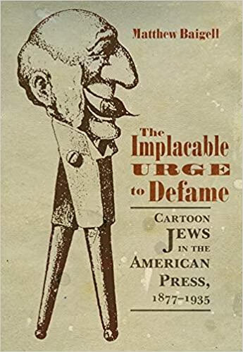 预订the implacable urge to defame: cartoon jews in the american