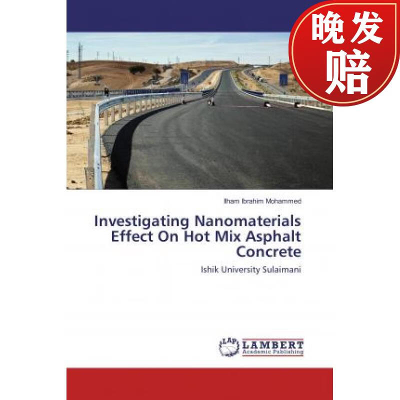 【4周达】investigating nanomaterials effect on hot mix asphalt