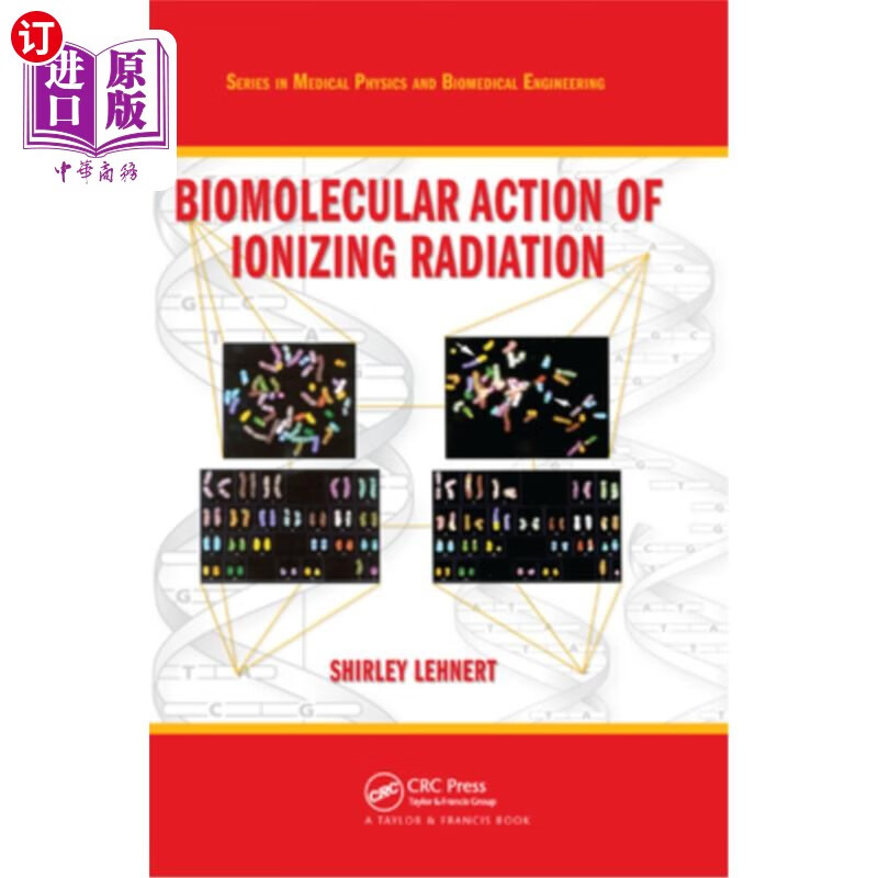 海外直订biomolecular action of ionizing radiation 电离辐射的生物
