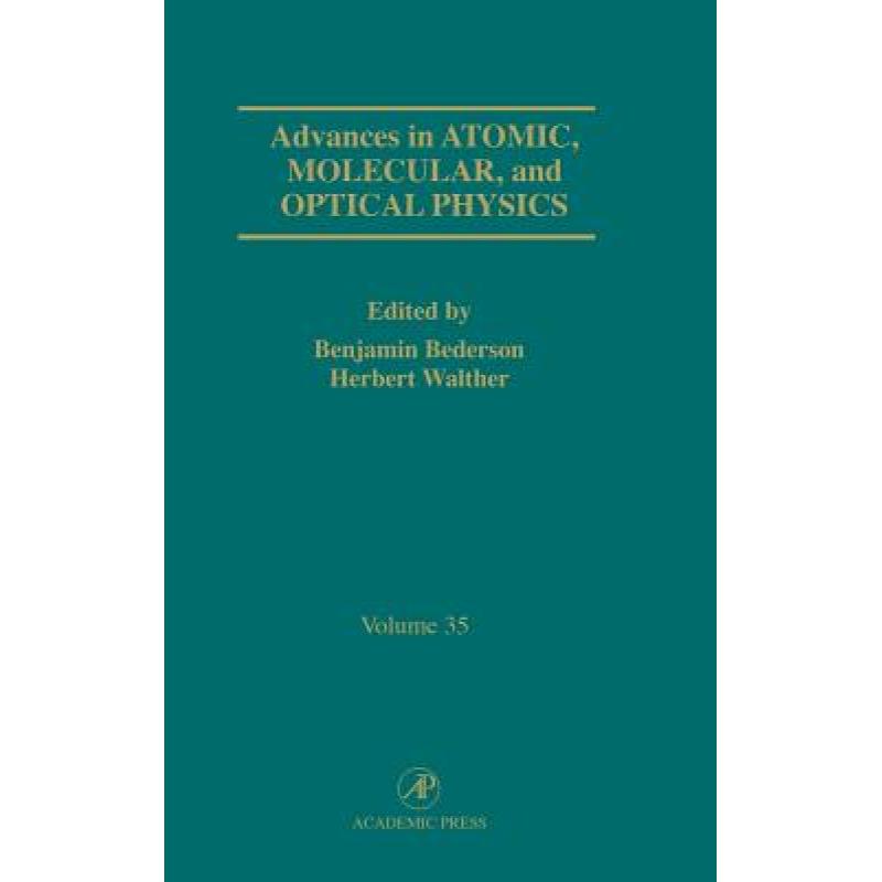 预订 Advances in Atomic, Molecular, and Optical Physics: Volume 35