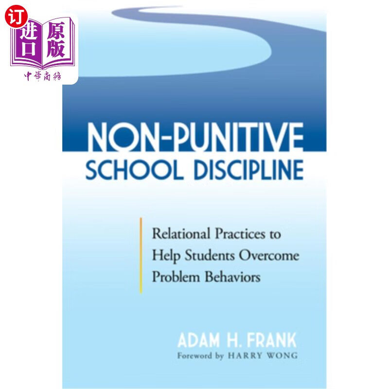 海外直订non-punitive school discipline: relational practices to