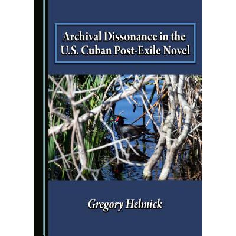 预订 archival dissonance in the u.s cuban post-e.