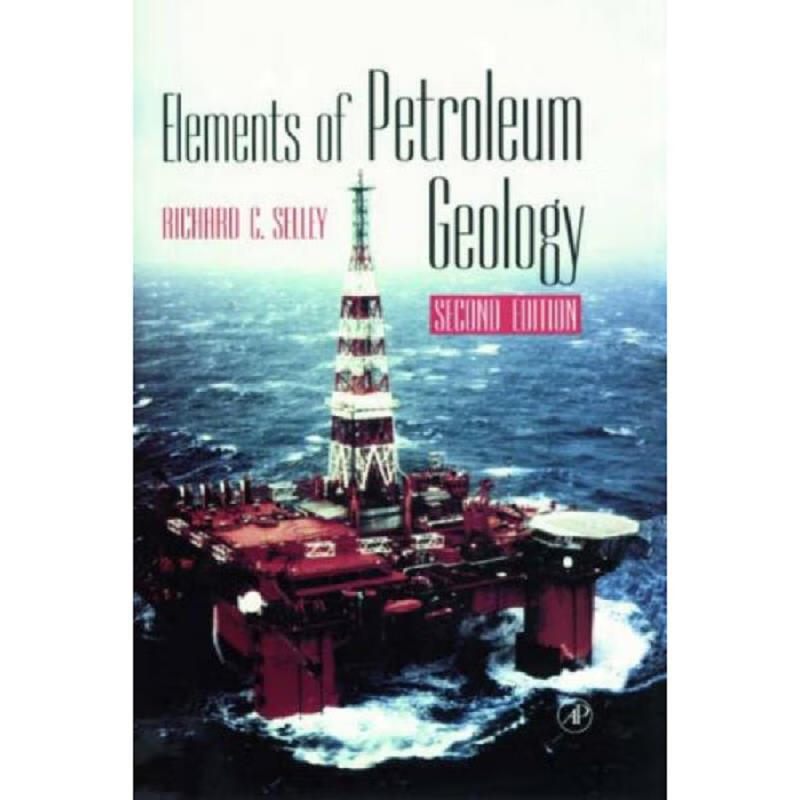 Elements of Petroleum Geology  2nd Edition石油地质学原理,第2版