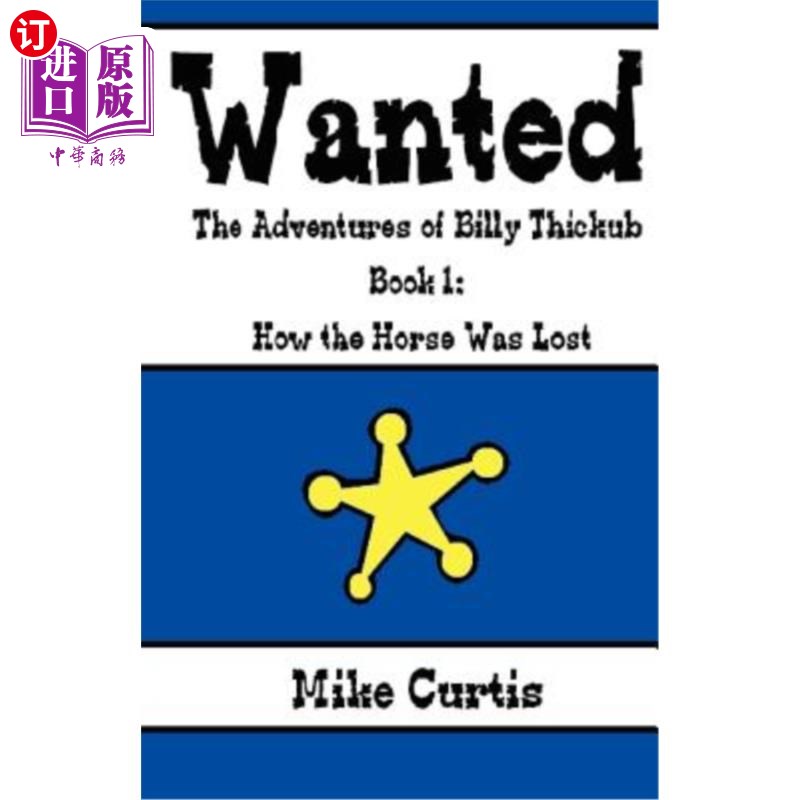 海外直订wanted: the adventures of billy thickub: book 1 - how