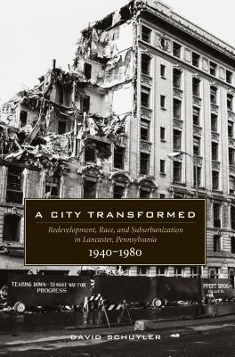 预订a city transformed: redevelopment, race, and suburbanization