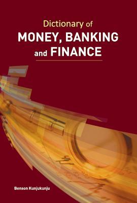 预订dictionary of money, banking and finance