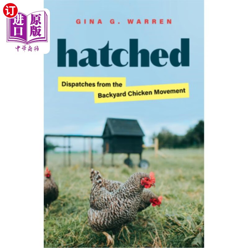 海外直订hatched: dispatches from the backyard chicken movement