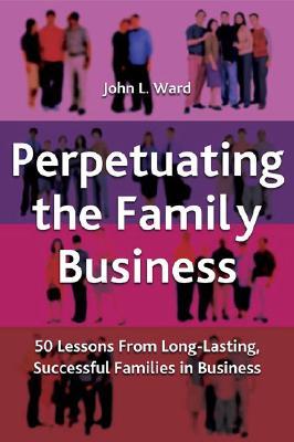 预订 perpetuating the family business: 50 lessons learned from