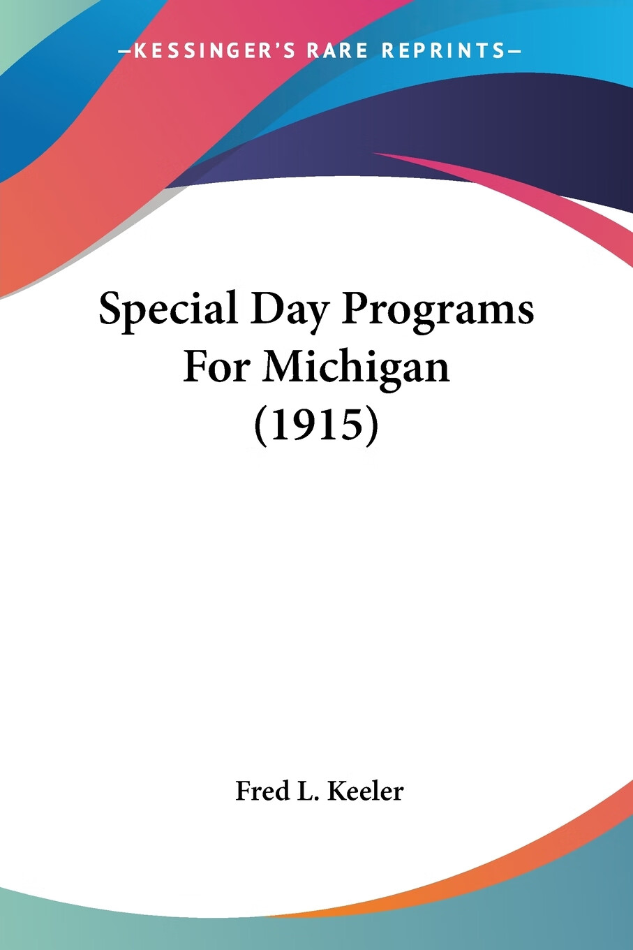 【预售 按需印刷】special day programs for michigan (1915)