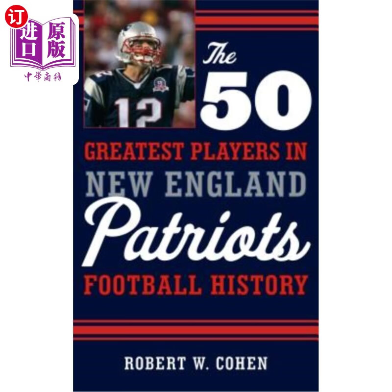海外直订the 50 greatest players in new england patriots football