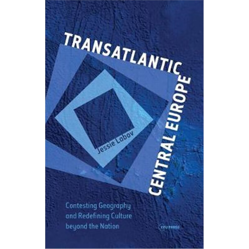预订transatlantic central europe:contesting geogra