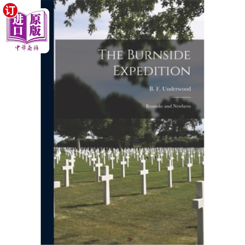 海外直订the burnside expedition: roanoke and newbern 伯恩赛德
