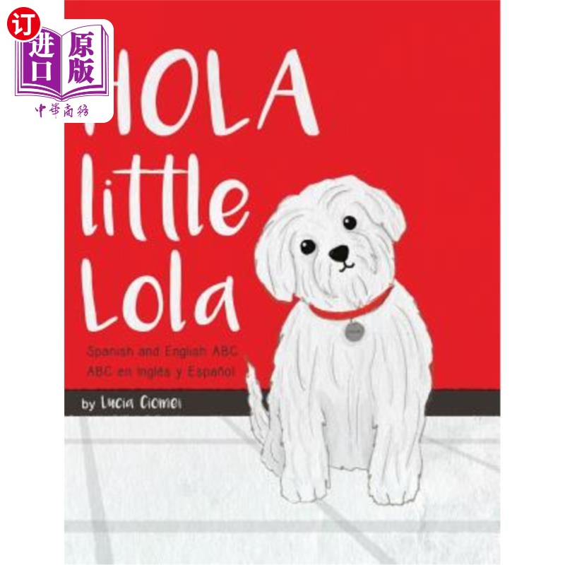 hola little lola: spanish and english abc 荷拉:西班牙语和英语abc