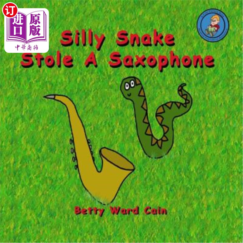 海外直订silly snake stole a saxophone 愚蠢的蛇偷了萨克斯管