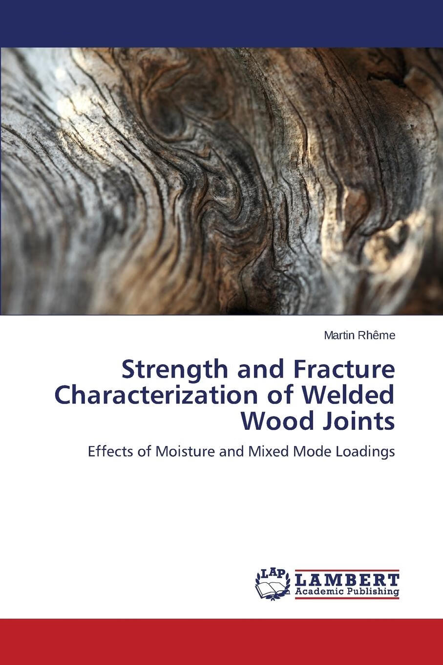strength and fracture characterization of welded wood joints