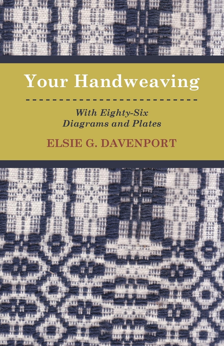 【预售 按需印刷】your handweaving - with eighty-six diagrams and