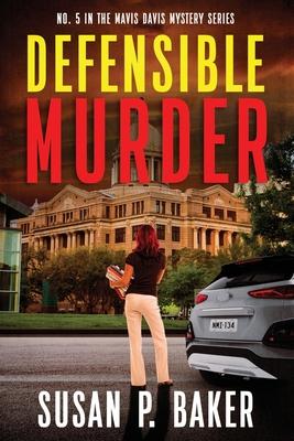 预订 defensible murder: no. 5 in the mavis davis mystery series