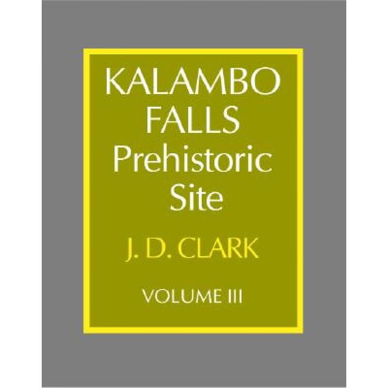 预订 Kalambo Falls Prehistoric Site: Volume 3, th...