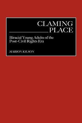 预订claiming place: biracial young adults of the post-civil