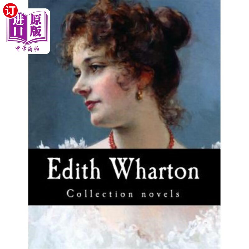 海外直订edith wharton, collection novels 伊迪丝·华顿,文集