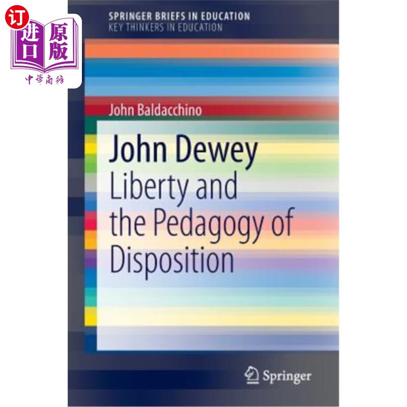 海外直订john dewey: liberty and the pedagogy of disposition 约翰