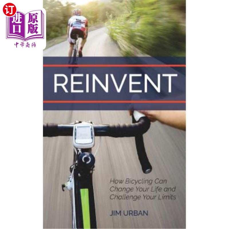 海外直订reinvent: how bicycling can change your life and
