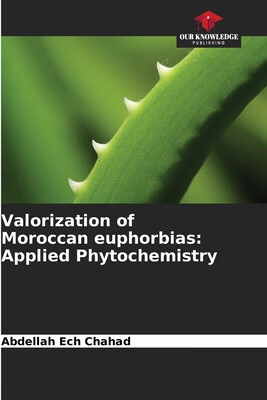 预订 Valorization of Moroccan euphorbias: Applied Phytochemistry