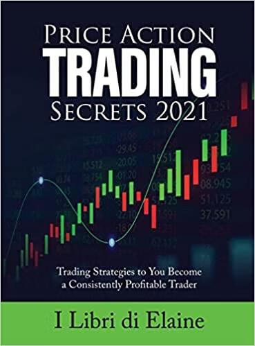 secrets 2021: trading strategies to you become a consistently