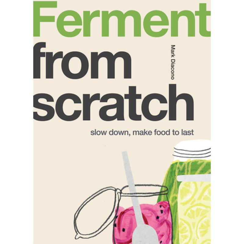 预订 Ferment: Slow Down, Make Food to Last