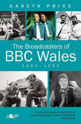预订the broadcasters of bbc wales 1964-1990