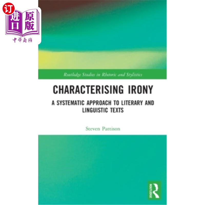 海外直订characterising irony: a systematic approach to literary