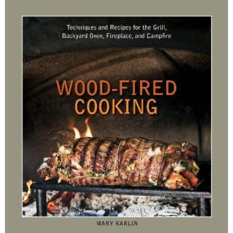 预订wood-fired cooking:techniques and recipes for the grill