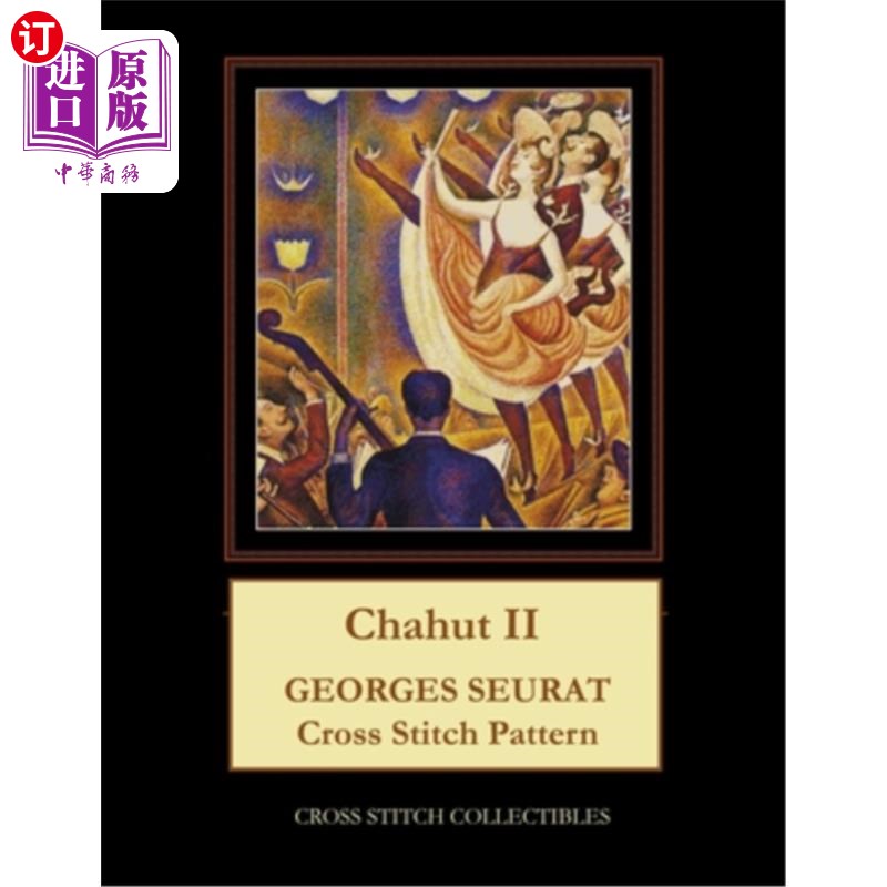 海外直订chahut ii: georges seurat cross stitch pattern 查胡特